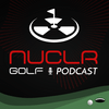 undefined NUCLR GOLF Podcast