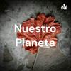 undefined Nuestro Planeta