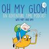 undefined Oh My Glob! An Adventure Time Podcast