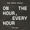 undefined ON THE HOUR, EVERY HOUR