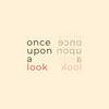 undefined Once Upon a Look