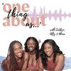 undefined "One Thing About Us..."