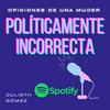 undefined Opiniones De Una Mujer Políticamente Incorrecta