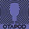 undefined Otapod Podcast