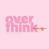 undefined OVERTHINKING PODCAST