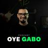 undefined OYE GABO Podcast