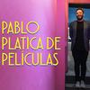 undefined Pablo Platica de Películas