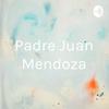 undefined Padre Juan Mendoza
