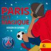 undefined Paris est Magique - versión español