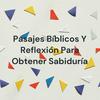 undefined Pasajes Bíblicos Y Reflexión Para Obtener Sabiduría