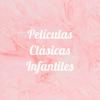 undefined Películas Clásicas Infantiles