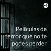 undefined Películas de terror que no te podes perder