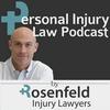 undefined Personal Injury Law Podcast by Rosenfeld Injury Lawyers