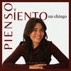 undefined pienso y siento un chingo