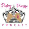 undefined Pinky Promise Podcast