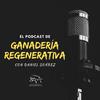 undefined Podcast de Ganadería Regenerativa