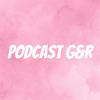 undefined Podcast G&R