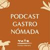undefined PODCAST GASTRONÓMADA