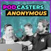 undefined Podcasters Anonymous