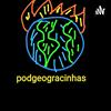 undefined PodGeogracinhas