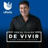 undefined Por el Placer de Vivir con el Dr. Cesar Lozano