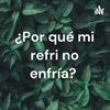 undefined ¿Por qué mi refri no enfría?