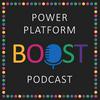 undefined Power Platform Boost Podcast