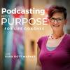 undefined Podcasting with Purpose for Life Coaches