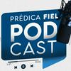 undefined Predica Fiel el Podcast