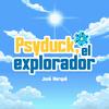 undefined Psyduck, el explorador del tiempo y la oscuridad