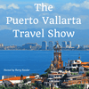 undefined Puerto Vallarta Travel  Show Podcast