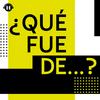undefined ¿Qué fue de...?