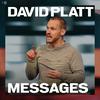 undefined David Platt Messages