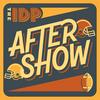 undefined The IDP After Show