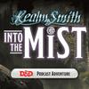 undefined RealmSmith Presents: Into The Mist - Live DnD Podcast