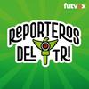 undefined Reporteros del Tri