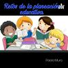 undefined Retos De La Planeación educativa.