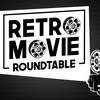 undefined Retro Movie Roundtable