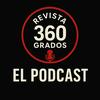 undefined Revista 360 Grados el Podcast