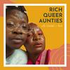 undefined Rich Queer Aunties