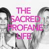 undefined The Sacred Profane Life