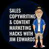 undefined Sales Copywriting and Content Marketing Hacks Podcast with Jim Edwards