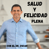 undefined Salud y Felicidad Plena con el Dr. Oscar