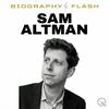 undefined Sam Altman - Biography Flash