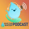 undefined Save the Water™ Podcast