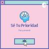 undefined Sé Tu Prioridad