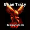 undefined Seminario fénix - Brian Tracy