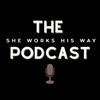 undefined she works His way podcast
