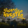 undefined SIGAMOS CON LO NUESTRO