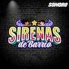 undefined SIRENAS DE BARRIO